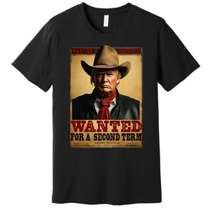 Trump Wanted For President 2024 Western Cowboy Funny Trump Premium T-Shirt