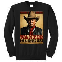 Trump Wanted For President 2024 Western Cowboy Funny Trump Tall Sweatshirt