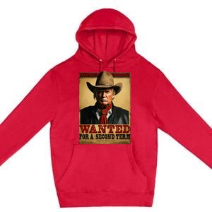 Trump Wanted For President 2024 Western Cowboy Funny Trump Premium Pullover Hoodie