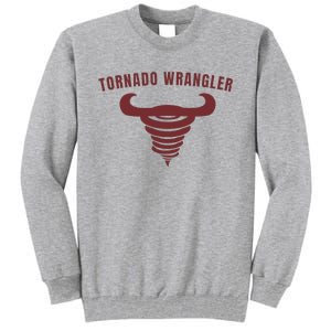 Tornado Wrangler Funny Design Tall Sweatshirt