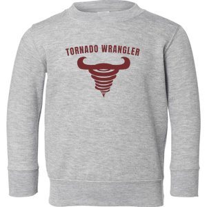 Tornado Wrangler Funny Design Toddler Sweatshirt