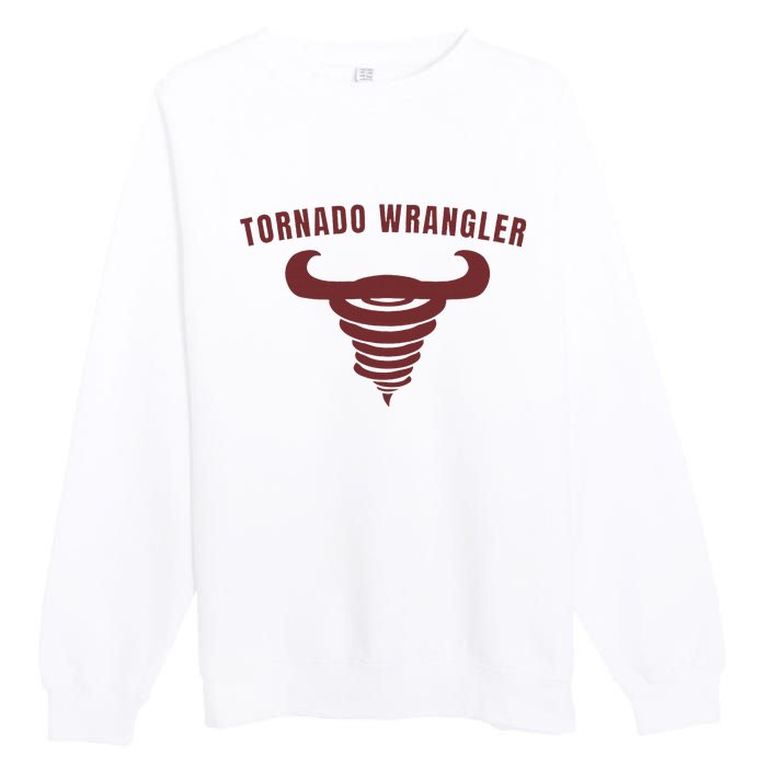 Tornado Wrangler Funny Design Premium Crewneck Sweatshirt