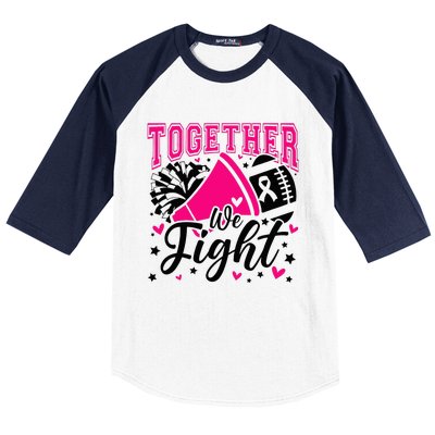 Together We Fight Breast Cancer Awareness Pink Ribbon Baseball Sleeve Shirt