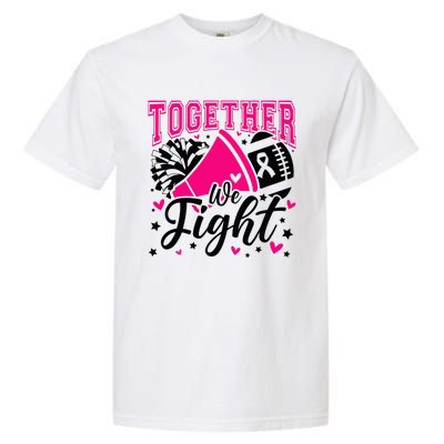 Together We Fight Breast Cancer Awareness Pink Ribbon Garment-Dyed Heavyweight T-Shirt