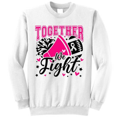 Together We Fight Breast Cancer Awareness Pink Ribbon Sweatshirt