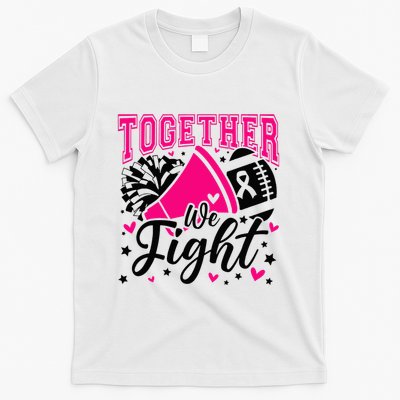 Together We Fight Breast Cancer Awareness Pink Ribbon T-Shirt