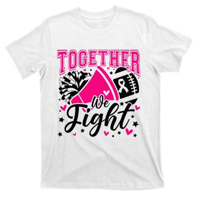 Together We Fight Breast Cancer Awareness Pink Ribbon T-Shirt