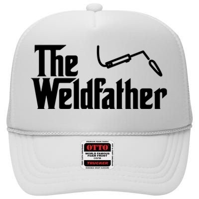 The Weldfather Funny Welder Welding Saying Welders High Crown Mesh Back Trucker Hat