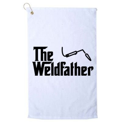 The Weldfather Funny Welder Welding Saying Welders Platinum Collection Golf Towel