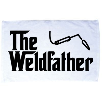 The Weldfather Funny Welder Welding Saying Welders Microfiber Hand Towel