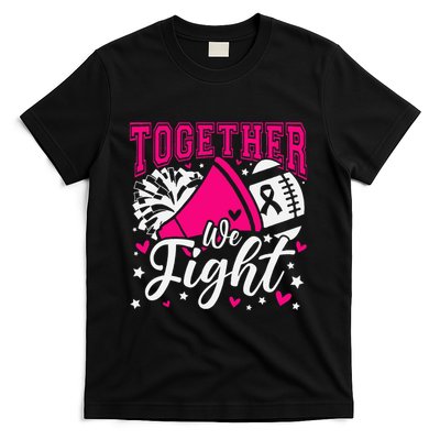 Together We Fight Breast Cancer Awareness Pink Ribbon T-Shirt