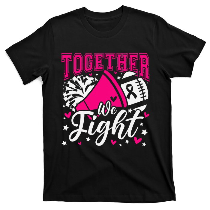 Together We Fight Breast Cancer Awareness Pink Ribbon T-Shirt