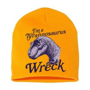 Tyrannosaurus Wreck Funny Dinosaur Design Short Acrylic Beanie