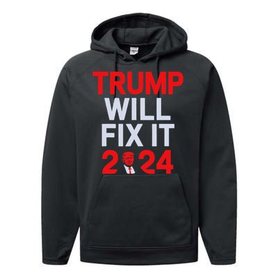 Trump Will Fix It Election 2024 Performance Fleece Hoodie