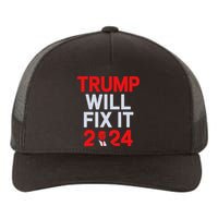 Trump Will Fix It Election 2024 Yupoong Adult 5-Panel Trucker Hat