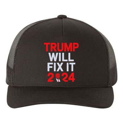 Trump Will Fix It Election 2024 Yupoong Adult 5-Panel Trucker Hat