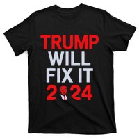 Trump Will Fix It Election 2024 T-Shirt