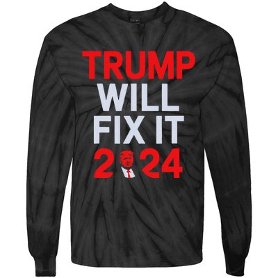 Trump Will Fix It Election 2024 Tie-Dye Long Sleeve Shirt