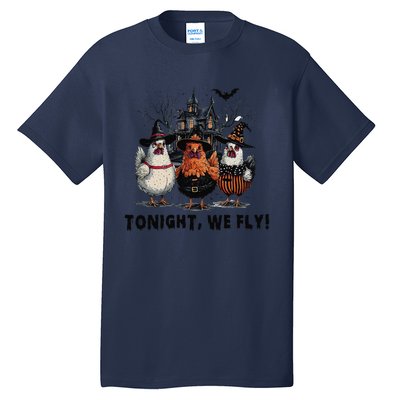 Tonight We Fly Funny Chicken Halloween Spooky Season Tall T-Shirt