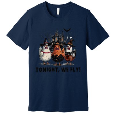 Tonight We Fly Funny Chicken Halloween Spooky Season Premium T-Shirt