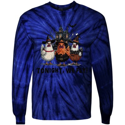 Tonight We Fly Funny Chicken Halloween Spooky Season Tie-Dye Long Sleeve Shirt