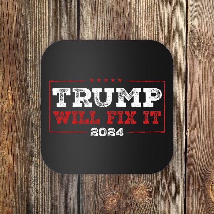 Trump Will Fix It 2024 Coaster