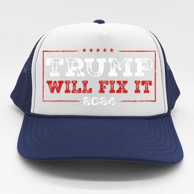 Trump Will Fix It 2024 Trucker Hat