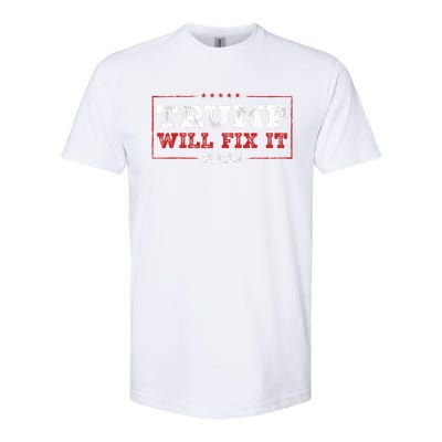 Trump Will Fix It 2024 Softstyle CVC T-Shirt