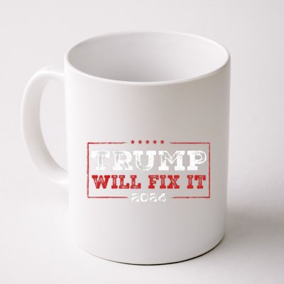 Trump Will Fix It 2024 Coffee Mug