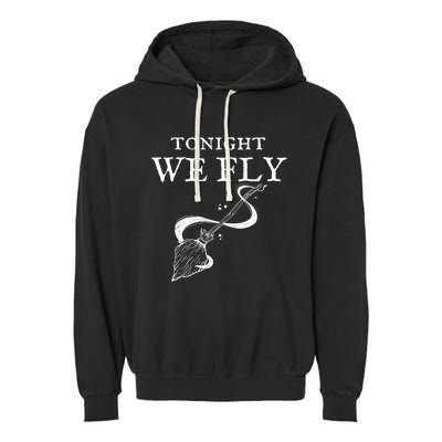 Tonight We Fly Funny Witch Halloween Garment-Dyed Fleece Hoodie