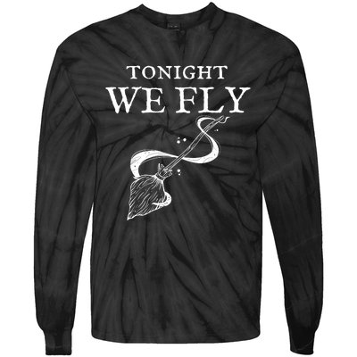 Tonight We Fly Funny Witch Halloween Tie-Dye Long Sleeve Shirt