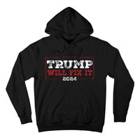 Trump Will Fix It 2024 Hoodie