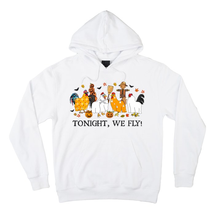 Tonight We Fly Funny Chicken Halloween Costume Spooky Season Hoodie