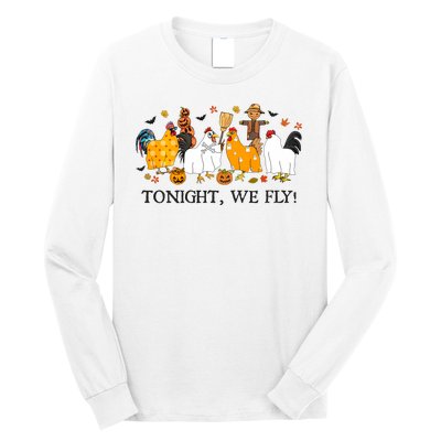 Tonight We Fly Funny Chicken Halloween Costume Spooky Season Long Sleeve Shirt