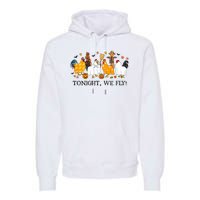 Tonight We Fly Funny Chicken Halloween Costume Spooky Season Premium Hoodie