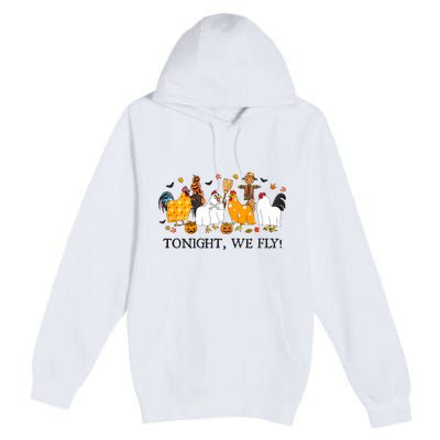 Tonight We Fly Funny Chicken Halloween Costume Spooky Season Premium Pullover Hoodie