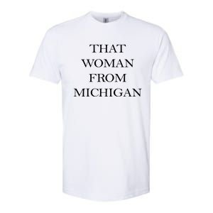 That Woman From Michigan Softstyle CVC T-Shirt