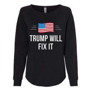 Trump Will Fix It Womens California Wash Sweatshirt