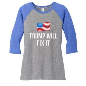 Trump Will Fix It Women's Tri-Blend 3/4-Sleeve Raglan Shirt