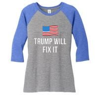 Trump Will Fix It Women's Tri-Blend 3/4-Sleeve Raglan Shirt