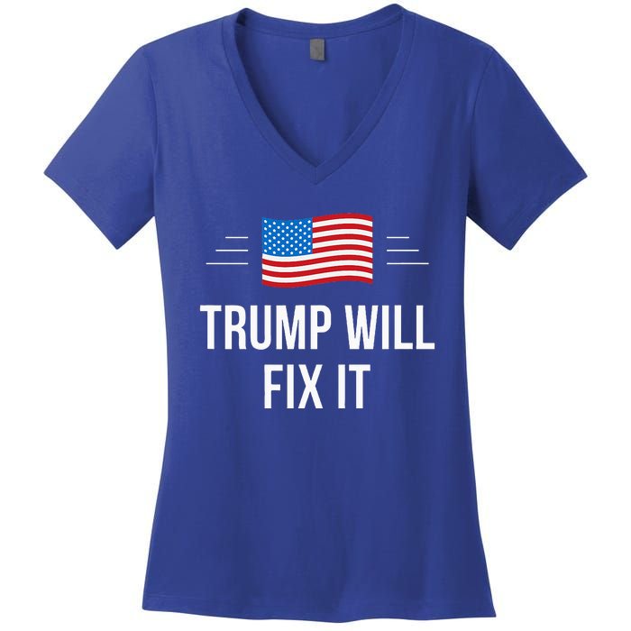 Trump Will Fix It Women's V-Neck T-Shirt