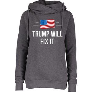 Trump Will Fix It Womens Funnel Neck Pullover Hood