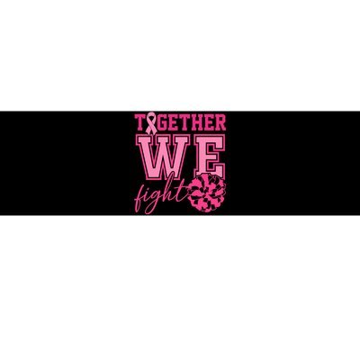 Together We Fight Cheer Team Breast Cancer Bumper Sticker