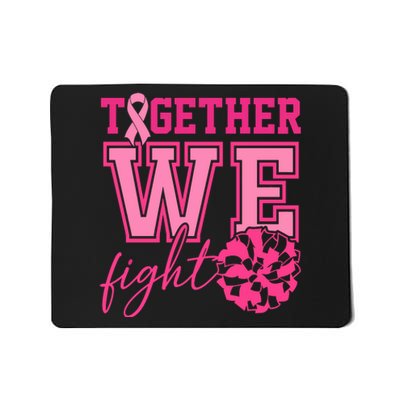 Together We Fight Cheer Team Breast Cancer Mousepad