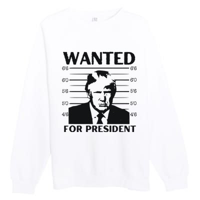 Trump Wanted For President Im Voting For Trump 2024 Premium Crewneck Sweatshirt