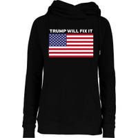 Trump Will Fix It American Flag Maga Womens Funnel Neck Pullover Hood