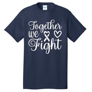 Together We Fight Breast Cancer Awareness Tall T-Shirt