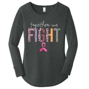 Together We Fight Breast Cancer Awareness Pink Ribbon Women's Perfect Tri Tunic Long Sleeve Shirt