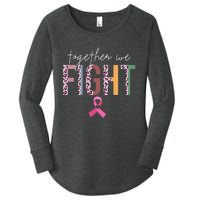 Together We Fight Breast Cancer Awareness Pink Ribbon Women's Perfect Tri Tunic Long Sleeve Shirt