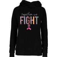 Together We Fight Breast Cancer Awareness Pink Ribbon Womens Funnel Neck Pullover Hood